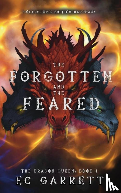 Garrett, Ec - The Forgotten and The Feared, A Grimdark Romantasy