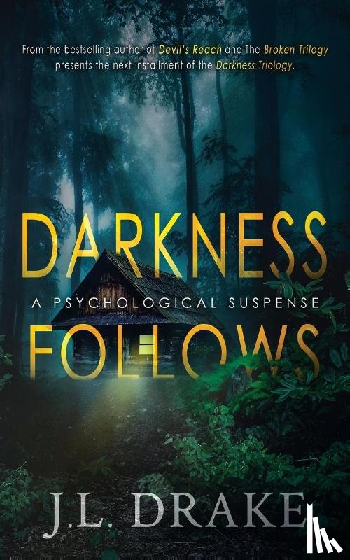 Drake, J. L. - Darkness Follows