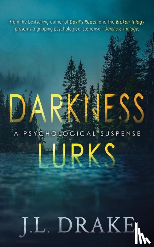 Drake, J. L. - Darkness Lurks