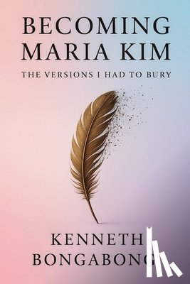 Bongabong, Kenneth - Becoming Maria Kim