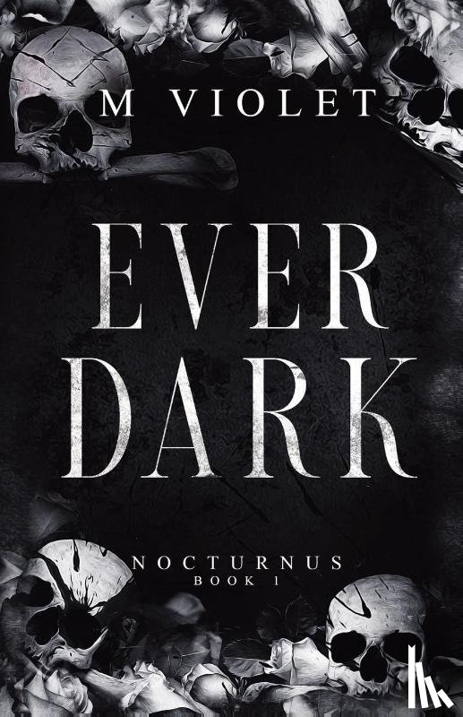 Violet, M. - Ever Dark