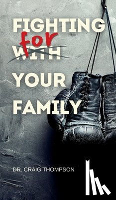 Thompson, Craig - Fighting for Your Family