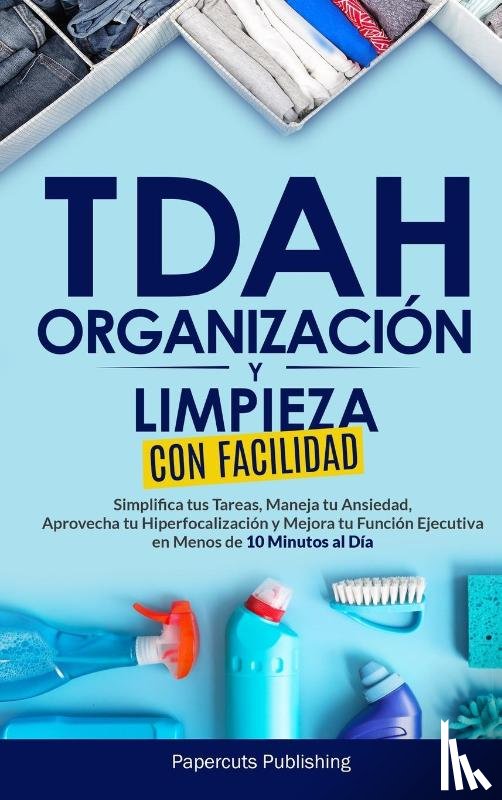 Publishing, Papercuts - TDAH Organización y Limpieza Con Facilidad