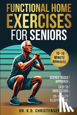 Christensen, K. D. - Functional Home Exercises For Seniors