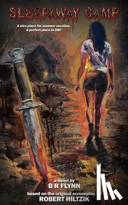 Flynn, B. R. - Sleepaway Camp: The Novelization