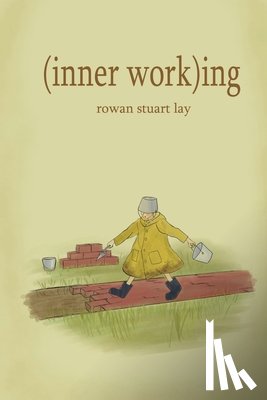 Lay, Rowan - (inner work)ing
