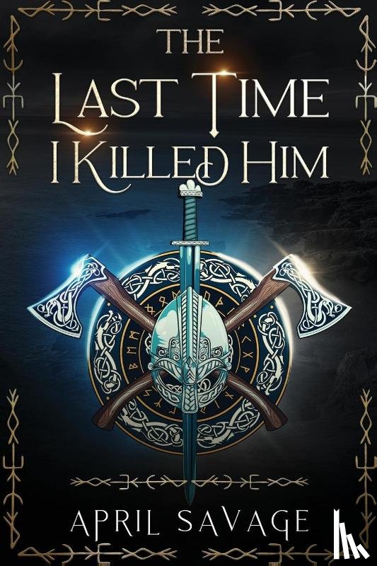 Savage, April - The Last Time I Killed Him