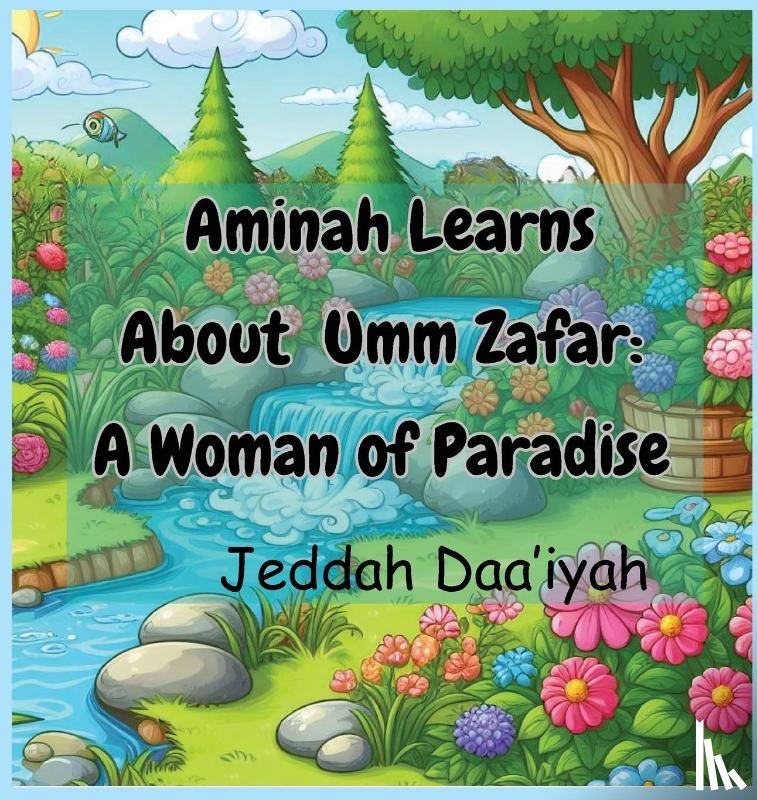 Daa'iyah, Jeddah, Publishing, B. U. B. I. - Aminah Learns About Umm Zafar