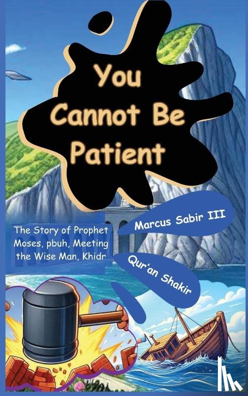 Sabir III, Marcus, Shakir, Qur'an - You Cannot Be Patient