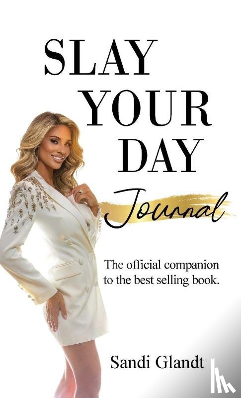 Glandt, Sandra - Slay Your Day Journal