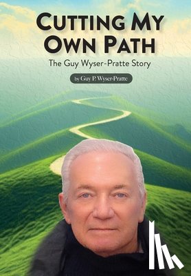 Wyser-Pratte, Guy - Cutting My Own Path