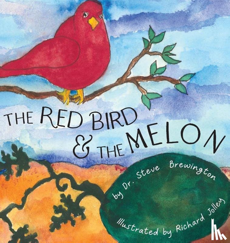 Brewington, Steve - The Red Bird and the Melon