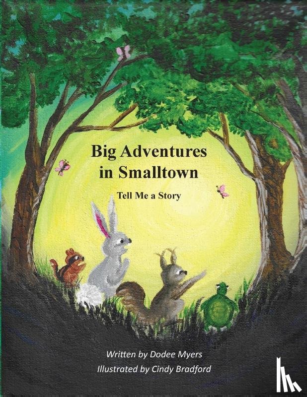 Myers, Dodee - Big Adventures in Smalltown - Book 1