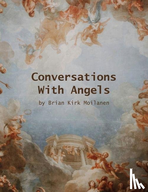 Moilanen, Brian Kirk - Conversations with Angels
