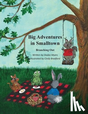 Myers, Dodee - Big Adventures in Smalltown - Branching Out