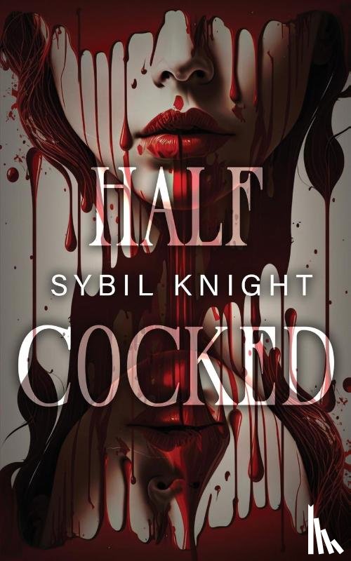 Knight, Sybil - Half Cocked
