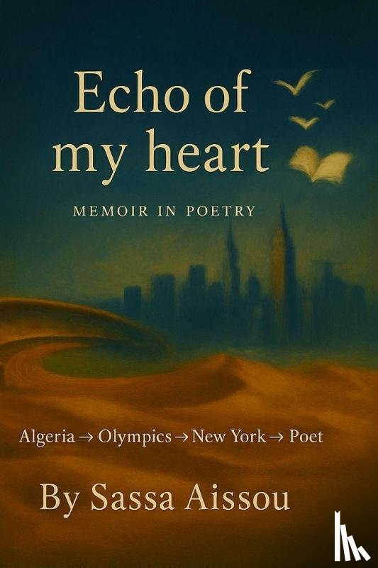 Aissou, Sassa - Echo of My heart Memoir in poetry