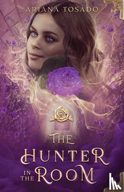 Tosado, Ariana - The Hunter in the Room
