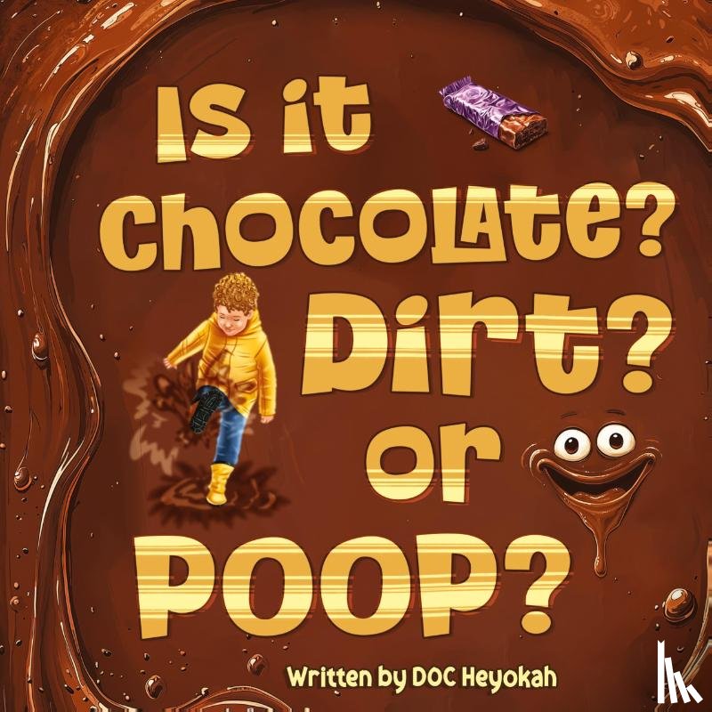 Heyokah, Doc - IS IT CHOCOLATE? DIRT? OR POOP?