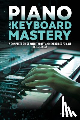 Sisler, Tad - PIANO AND KEYBOARD MASTERY