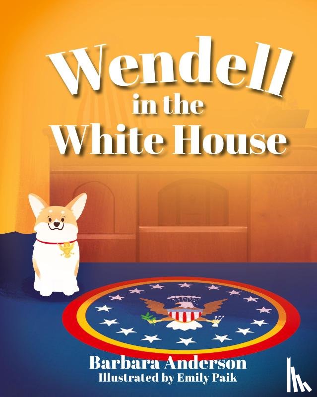 Anderson, Barbara - Wendell in the White House