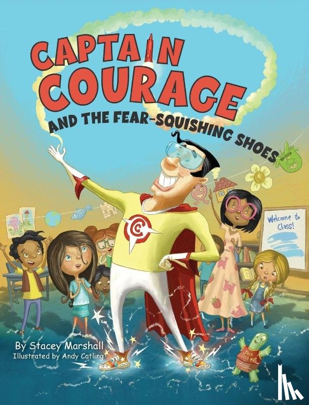 Marshall, Stacey - Captain Courage and the Fear-Squishing Shoes
