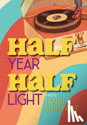 Sarjeant, Janet - Half Year, Half Light