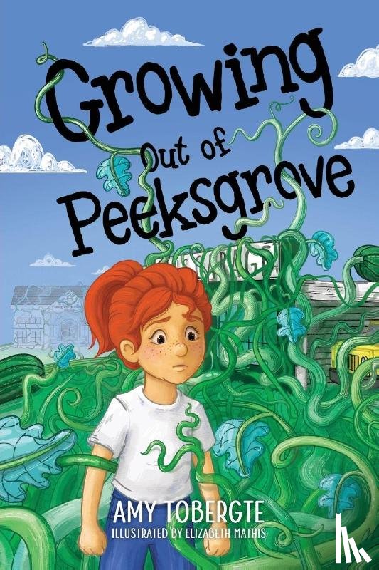 Tobergte, Amy - Growing Out of Peeksgrove