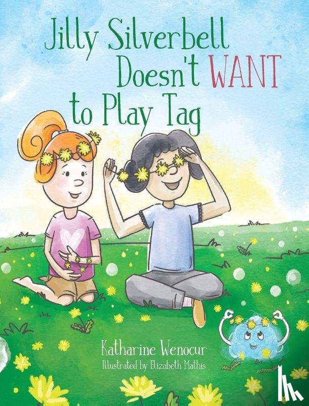 Wenocur, Katharine - Jilly Silverbell Doesn't Want to Play Tag