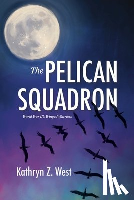 West, Kathryn - The Pelican Squadron