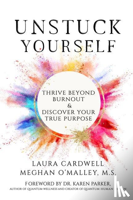 O'malley, Meghan, Cardwell, Laura - Unstuck Yourself