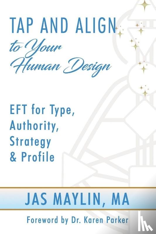 Maylin, Jas - Tap and Align to Your Human Design