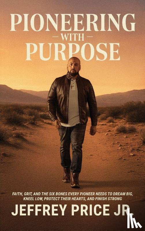 Price, Jeffrey - Pioneering with Purpose
