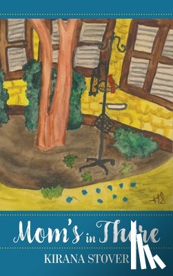 Stover, Kirana - Mom's in There