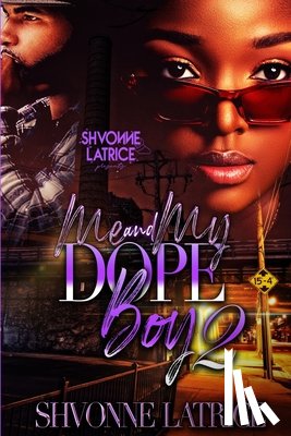 Latrice, Shvonne - Me & Dope Boy 2