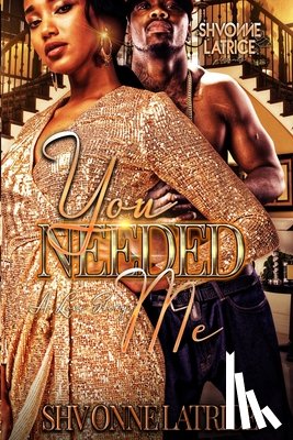 Latrice, Shvonne - You Needed Me