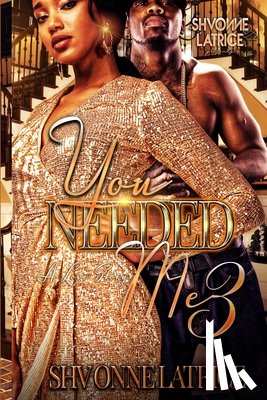 Latrice, Shvonne - You Needed Me 3