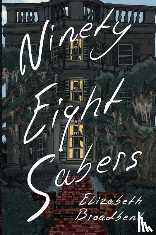 Broadbent, Elizabeth - Ninety-Eight Sabers