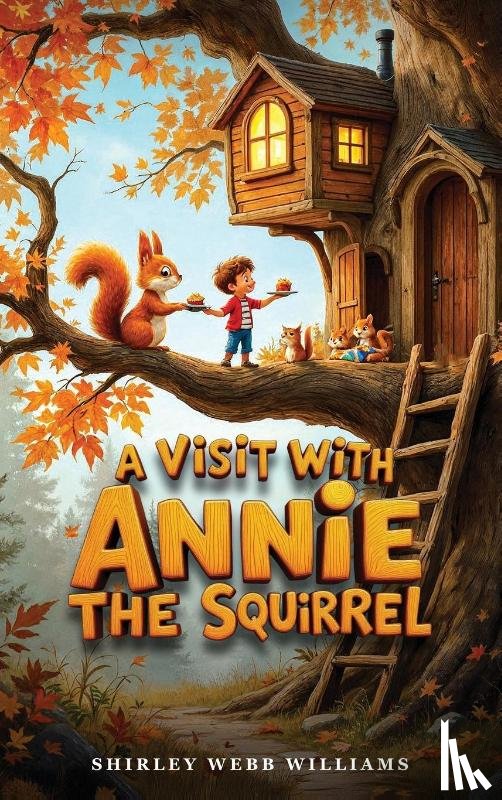 Williams, Shirley - A Visit with Annie the Squirrel