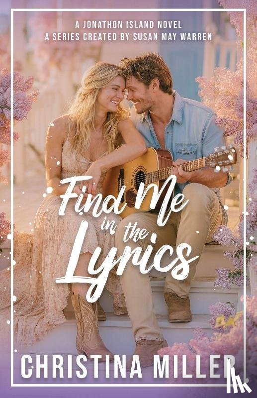 Miller, Christina, Warren, Susan May - Find Me in in the Lyrics