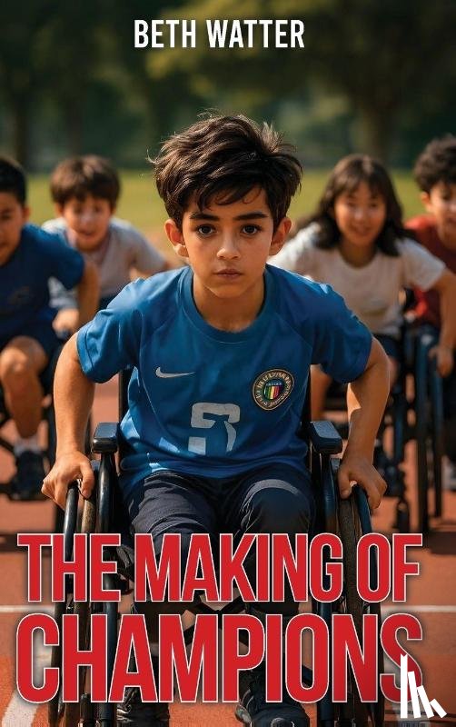 Watter, Beth - The Making Of Champions