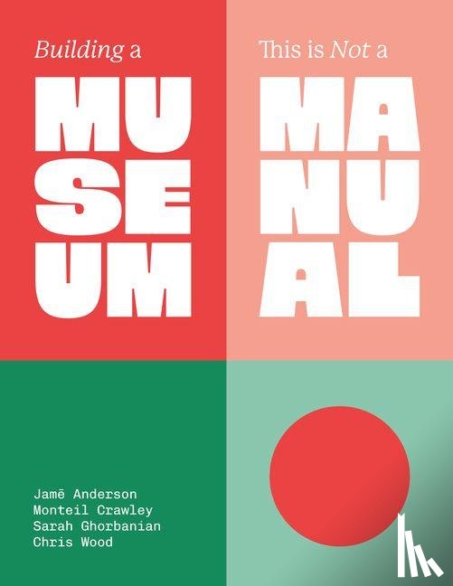SmithGroup, Anderson, Jame, Crawley, Monteil, Ghorbanian, Sarah - Building a Museum