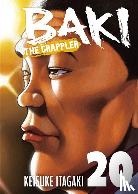 Itagaki, Keisuke - Itagaki, K: Baki the Grappler (Perfect Edition) Vol. 20