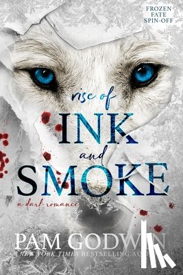 Godwin, Pam - Rise of Ink and Smoke