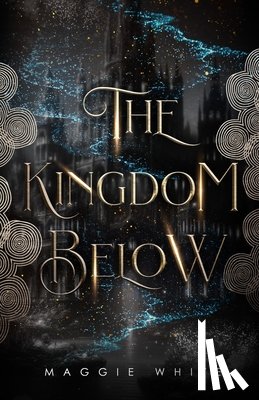 White, Maggie - The Kingdom Below