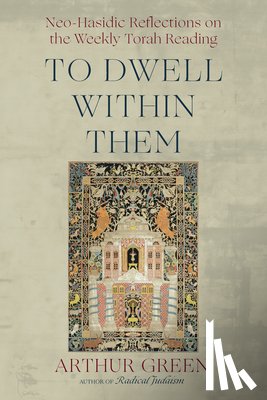 Green, Arthur - To Dwell Within Them