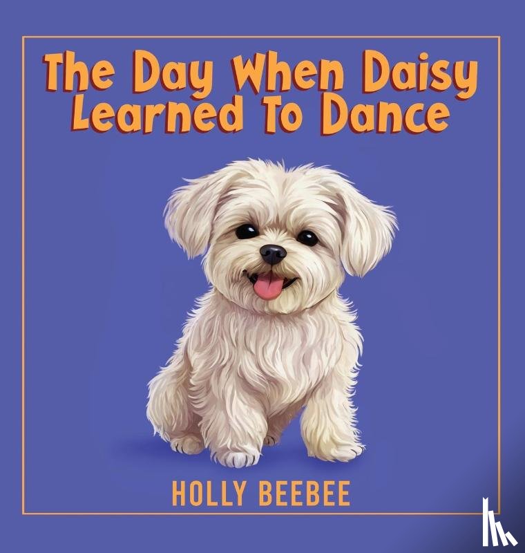 Beebee, Holly - The Day When Daisy Learned To Dance