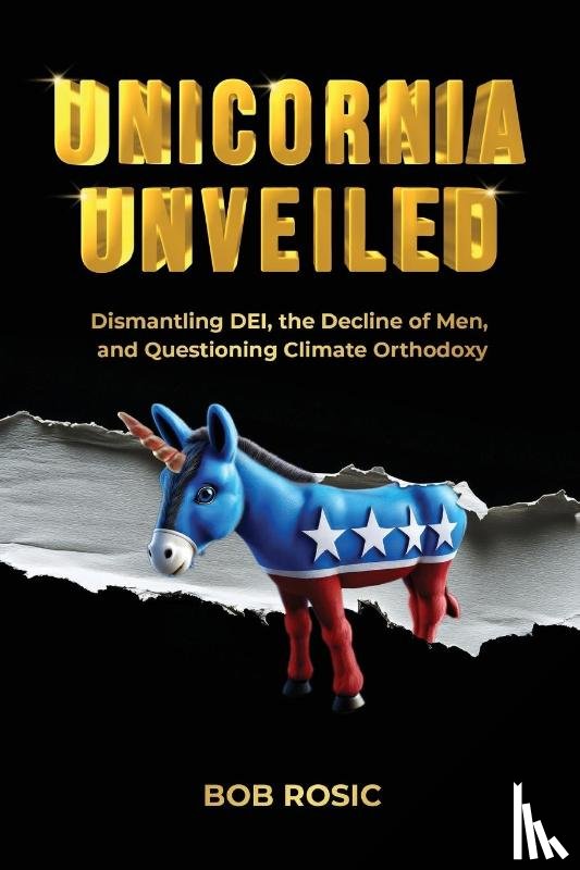 Rosic, Bob - Unicornia Unveiled