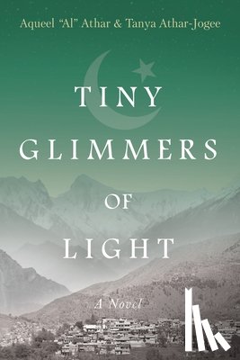 Athar, Aqueel "Al", Athar-Jogee, Tanya - Tiny Glimmers of Light