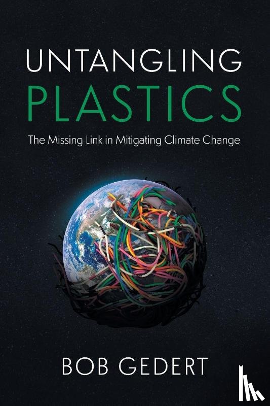Gedert, Bob - Untangling Plastics
